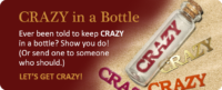 Crazy in a Bottle